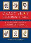 Robert Schnakenberg - Crazy Sh*t Presidents Said