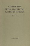 Dibbets, G.R.W. - Nederduitse Orthographie van Pontus de Heuiter (1581), Een inleiding.