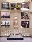 FARBER, JULES B - ...but give me Amsterdam