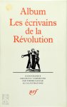 Pierre Gascar - Album Les écrivains de la Révolution Iconographie choisie et commentée par Pierre Gascar