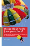Richard Bolles - Welke kleur heeft jouw parachute? Editie 2015-2016 Richard Bolles - Welke kleur heeft jouw parachute? Editie 2015-2016