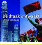  - De draak ontwaakt / China vandaag