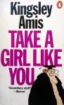 Amis, Kingsley - Take A Girl Like You (ENGELSTALIG)