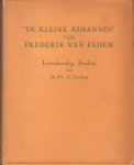 Lansberg, Ph. A. - De kleine Johannes II & III door Frederik van Eeden. Een studiebeeld n.a.v. diens overgang tot de R.K. kerk