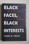 Carol M. Swain - Black Faces, Black Interests