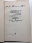 Munter, C.J. - Het Avondmaal bij Luther. Dissertatie met de Stellingen. Universiteit van Amsterdam. Promotor: prof.dr.W.J. Kooiman.