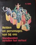 FUKS Renée - Helden en personages van bij ons, - Standbeelden vertellen hun verhaal.