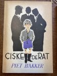 Bakker, Piet. - Ciske de Rat - Ciske groeit op - Ciske de man