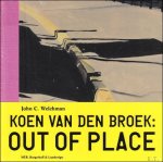 JOHN C. WELCHMAN - Koen van den Broek : Out of Place