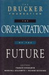 Hesselbein, Frances / Goldsmith, Marshall / Beckhard, Richard - The Drucker foundation. The organization of the future.