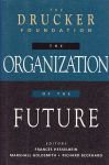 Hesselbein, Frances / Goldsmith, Marshall / Beckhard, Richard - The Drucker foundation. The organization of the future.