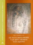 Elders, Leo - De natuurfilosofie van Sint-Thomas van Aquino: Algemene natuurfilosofie, kosmologie, filosofie van de organische natuur, wijsgerige mensleer Elders, Leo - De natuurfilosofie van Sint-Thomas van Aquino: Algemene natuurfilosofie, kosmologie, filosofie van de organische natuur, wijsgerige mensleer