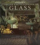 Battie, David  Cottle, Simon - Sotheby's Concise Encyclopedia of Glass