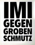 KNOEBEL, Imi - Karola GRÄSSLIN [Hrsg./Ed.] - Imi Knoebl - Gegen Groben Schmutz - Kunstverein Braunschweig 30.11.2002 - 09.02.2003.