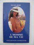 Méry, Liane - L'homme de ma vie.