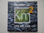 Schaminée, Joop, Anton Stortelder & Jeanette Parramore. - Venster op Dreischor.