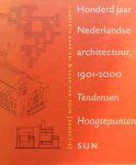 red. S.Umberto Barbieri, Leen van Duin - Honderd jaar Nederlandse architectuur 1901 - 2000, tendensen, hoogepunten, met talloze illustraties
