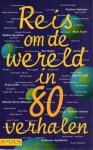 Auteur Onbekend - Reis om de wereld in 80 verhalen