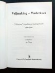  - VRIJMAKING-WEDERKEER/ VIJFTIG JAAR VRIJMAKING IN BEELD GEBRACHT 1944-1994 / druk 1