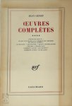 Jean Genet 20972 - Oeuvres complètes 4: L'étrange mot d'... - Ce qui est resté d'un Rembrandt déchiré en petits carrés... Le Balcon - Les Bonnes - Haute surveillance - Lettres à Roger Blin - Comment jouer Les Bonnes - Comment jouer Le Balcon