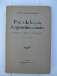 Soulié de Morant, George - Précis de la vraie Acuponcture chinoise. Doctrine - Diagnostic - Thérapeutique.