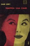 Zane Grey [omslag: Dick Bruna] - Trappen van zand [Originele titel: Stairs of sand]