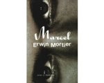Erwin Mortier - Marcel Erwin Mortier - Marcel