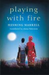 Henning Mankell, Anna Paterson - Playing With Fire
