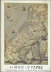 ROEGIERS, Jan/DEPUYDT, Frans en VAN DER HERTEN, Bart. - EENHEID OP PAPIER.  DE NEDERLANDEN IN KAART VAN KEIZER KAREL TOT WILLEM I.