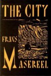 Masereel, Frans - The City : 100 woodcuts