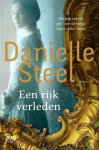 Danielle Steel 15019 - Een rijk verleden Een huis met een geschiedenis brengt twee familie samen