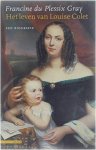 PLESSIX GRAY, FRANCINE DU - Het leven van Louise Colet. Een biografie