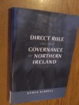 Birrell, Derek - Direct Rule and the Governance of Northern Ireland