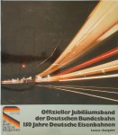 Toni Liebl, Deutsche Bundesbahn - Offizieller Jubiläumsband der Deutschen Bundesbahn