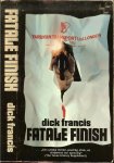 Francis Dick . Vertaling Jean A. Schalekamp  Art direction omslag  Niek Hiemstra - Fatale finish