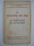Marchal, Jean - Le mecanisme des prix et la structure de l'économie.