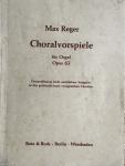 Reger, Max - Choralvorspiele fúr orgel, Opus 67 (Zweiundfünftig leicht ausführbare Vorspiele zu den gebräuchlichsten evangelischen Chorälen)