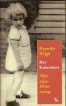 Wijgh, Hanneke - Het Kaïnsteken. Mijn eigen kleine oorlog.
