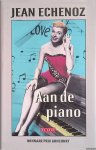 Echenoz, Jean - Aan de piano Echenoz, Jean - Aan de piano