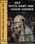 Brongersma, L.D. en G.F. Venema - Het Witte Hart van Nieuw-Guinea: Met de Nederlands Expeditie naar het Sterrengebergte