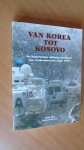 Klep, C; Gils, R van. - Van Korea tot Kosovo. De Nederlandse militaire deelname aan vredesoperaties sinds 1945