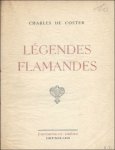 DE COSTER, CHARLES. - LEGENDES FLAMANDS. ( numerote)