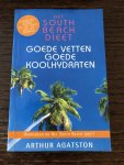 Agatston, A. - Het South Beach Dieet / goede vetten, goede koolhydraten