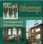 Aalst, Ds. G.J. van|Blok, Ds. L.|Kranendonk - Gijssen, J.|Moerkerken, Ds. A. - Ontboezemingen; 75 jaar Theologische School Gereformeerde Gemeenten  (door Ds. Moerkerken)