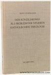 Schneider, Hans. - Der Konziliarismus als Problem der neueren katholischen Theologie. Die Geschichte der Auslegung der Konstanzer Dekrete von Febronius bis zur Gegenwart. Schneider, Hans. - Der Konziliarismus als Problem der neueren katholischen Theologie. Die Geschichte der Auslegung der Konstanzer Dekrete von Febronius bis zur Gegenwart.