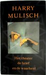 Harry Mulisch - Het theater de brief en de waarheid [luxe editie - 200 ex.] Boekenweekgeschenk