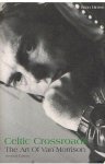 Hinton, Brian - Celtic Crossroads - The art of Van Morrison