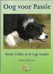 VERHOEVEN, HENK & ANDY NICKLESS (foto omslag en kleurkaternen) - Oog voor Passie - Border Collies in de Lage Landen