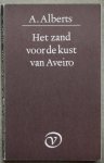 Alberts, A. - Het zand voor de kust van Aveiro Alberts, A. - Het zand voor de kust van Aveiro