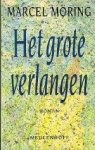 M ring, Marcel. - Het grote verlangen. M ring, Marcel. - Het grote verlangen.